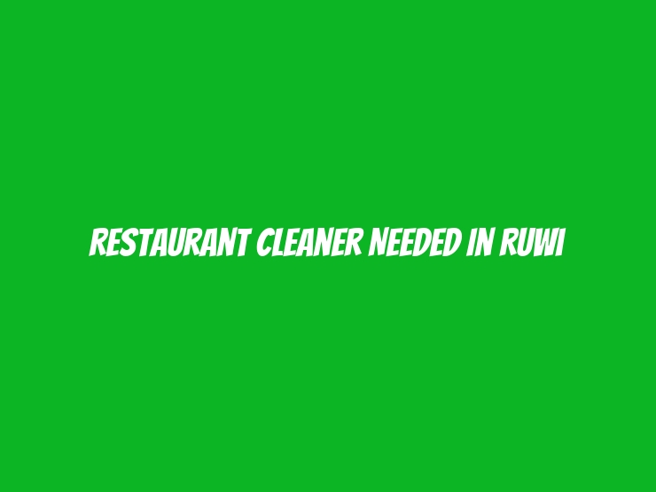 Restaurant Cleaner Needed in Ruwi