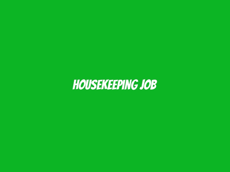 Housekeeping Job